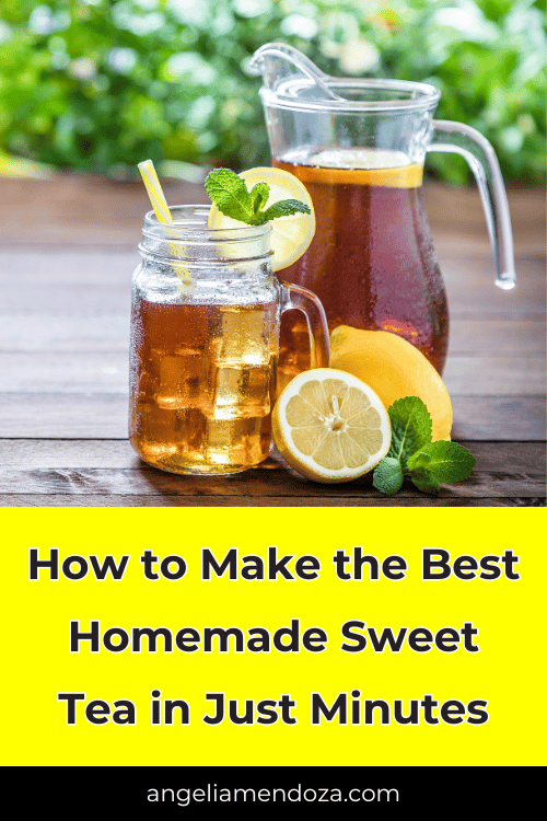 How to Make the Best Homemade Sweet Tea in Just Minutes - Pin of pitcher and glass of sweet tea