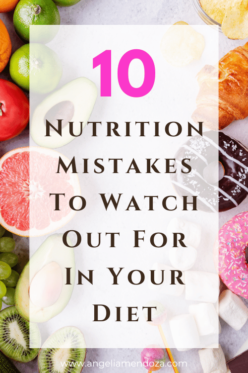 10 Nutrition Mistakes To Watch Out For In Your Diet | Pin